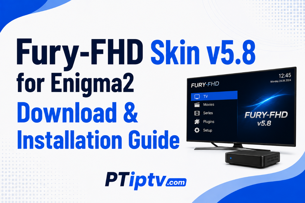 Fury-FHD Skin v5.8 for Enigma2 Download & Installation Guide