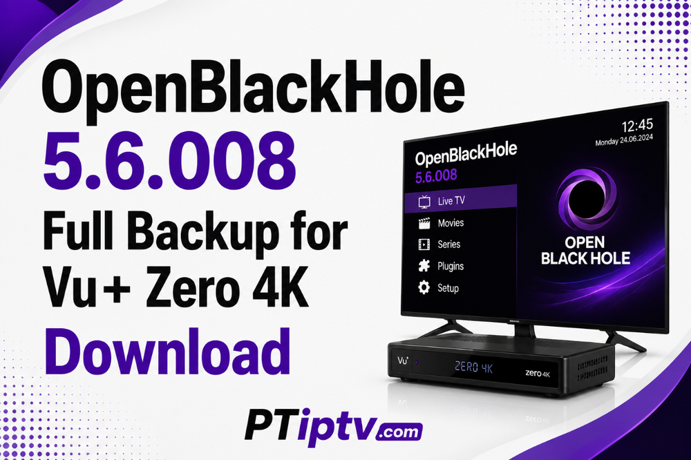 OpenBlackHole 5.6.008 Full Backup for Vu+ Zero 4K Download