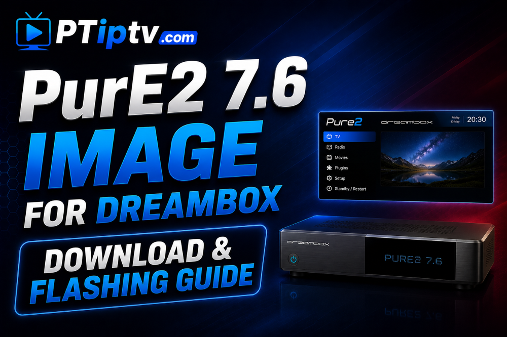 PurE2 7.6 Image for Dreambox Download & Flashing Guide